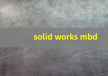 solid works mbd